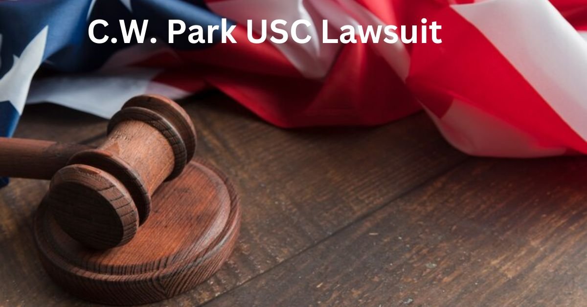 C.W. Park USC Lawsuit