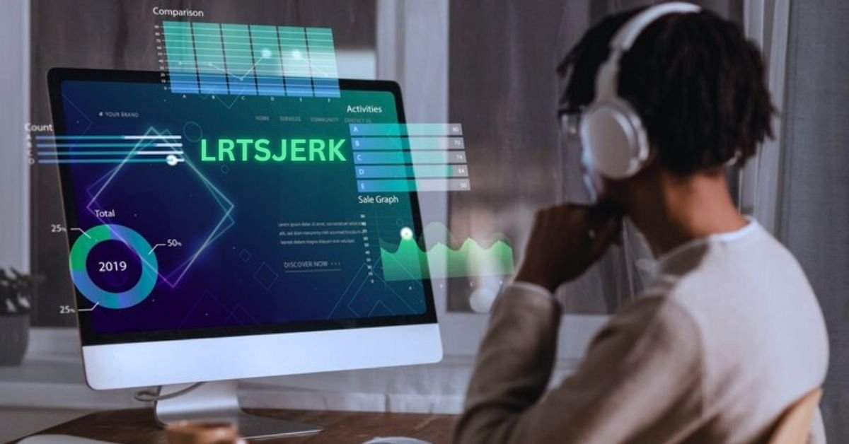 Unveiling LRTSJERK: A Breakthrough in Modern Technology