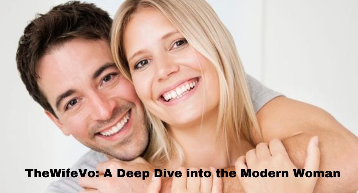 TheWifeVo: A Deep Dive into the Modern Woman