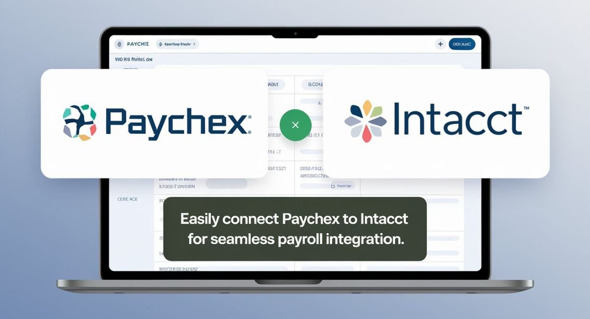 Easily Connect Paychex to Intacct for Seamless Payroll Integration